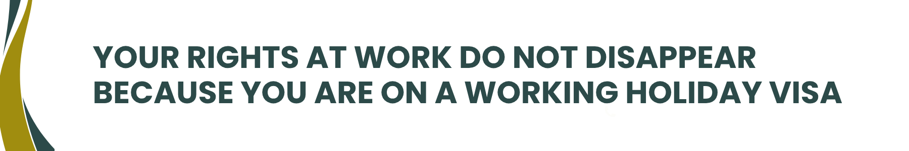 Your rights at work don’t disappear because of your visa